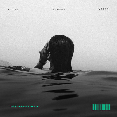 シングル/Water (feat. ZOHARA) [Dots Per Inch Remix]/KREAM