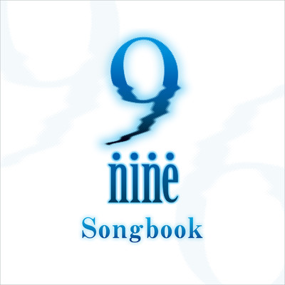 9-nine-Songbook/米倉千尋