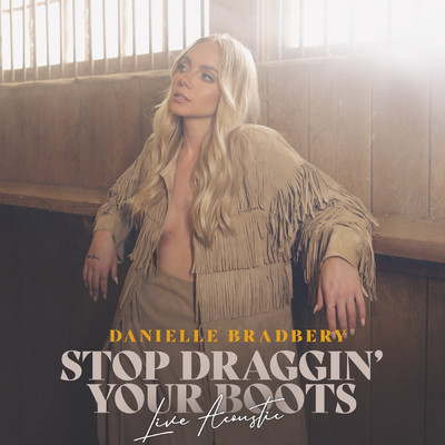 シングル/Stop Draggin' Your Boots/Danielle Bradbery