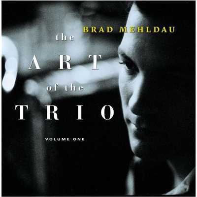アルバム/The Art of the Trio, Vol. 1/Brad Mehldau