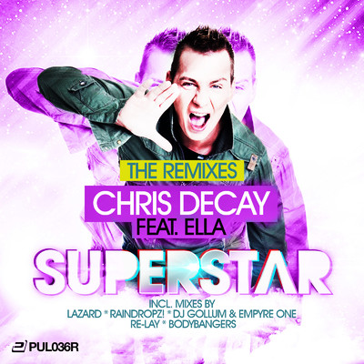 Superstar (Lazard Radio Edit) [feat. DJ Ella]/Chris Decay