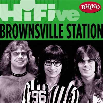 アルバム/Rhino Hi-Five: Brownsville Station/Brownsville Station
