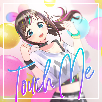 シングル/Touch Me/Kizuna AI