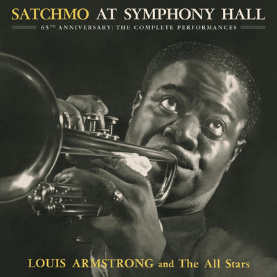 アルバム/Satchmo At Symphony Hall 65th Anniversary: The Complete Performances/ルイ・アームストロング&オールスターズ