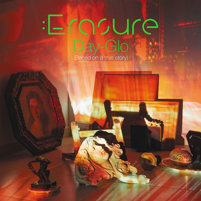 Day-Glo (Based on a True Story)/Erasure