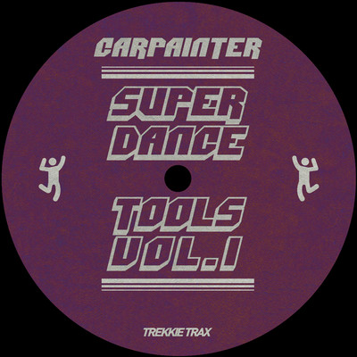 アルバム/SUPER DANCE TOOLS Vol.1/Carpainter