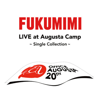 アルバム/福耳 LIVE at Augusta Camp ～Single Collection～/福耳