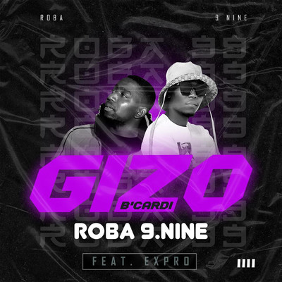 Roba 9 Nine (feat. Expro)/Gizo B'Cardi