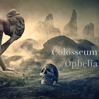Colosseum/Ophelia