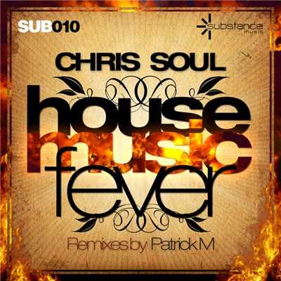 シングル/House Music Fever (Patrick M Remix)/Chris Soul
