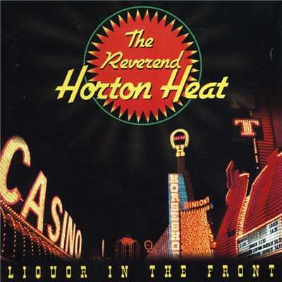 アルバム/Liquor In The Front/Reverend Horton Heat