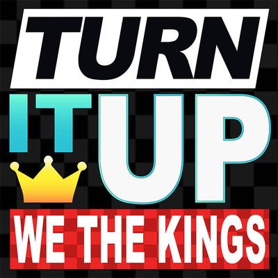 シングル/Turn it UP/We The Kings