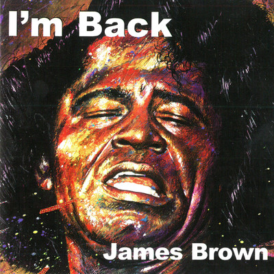 アルバム/I'm Back/ジェームス・ブラウン