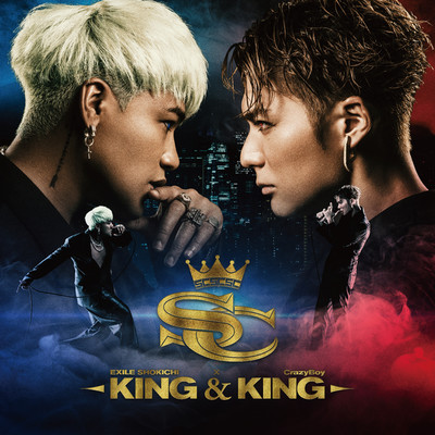 KING&KING/EXILE SHOKICHI×CrazyBoy