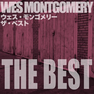 アルバム/ウェス・モンゴメリー ザ・ベスト/ウェス・モンゴメリー