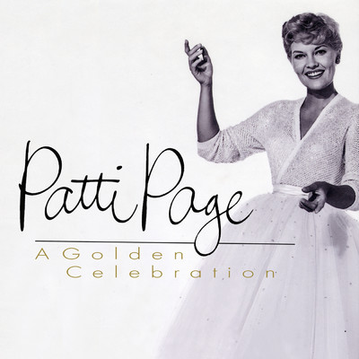 アルバム/A Golden Celebration/Patti Page