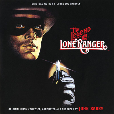 アルバム/The Legend Of The Lone Ranger (Original Motion Picture Soundtrack)/ジョン・バリー