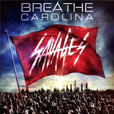 アルバム/Savages (Explicit)/Breathe Carolina