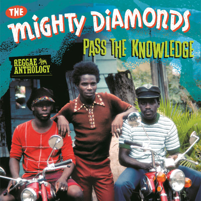 アルバム/Reggae Anthology: Mighty Diamonds - Pass The Knowledge/Mighty Diamonds