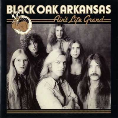 アルバム/Ain't Life Grand/Black Oak Arkansas