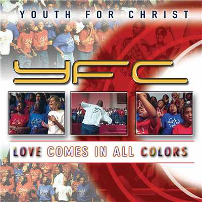 アルバム/Love Comes In All Colors (Live)/Youth For Christ