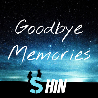 Goodbye Memories/ShiN
