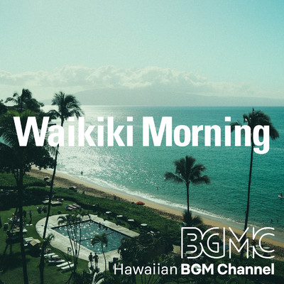 アルバム/Waikiki Morning/Hawaiian BGM channel