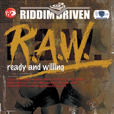Riddim Driven: (R.A.W.) Ready And Willing/Various Artists