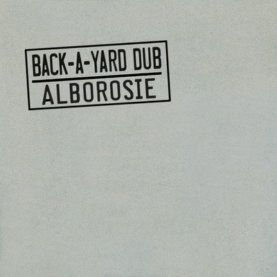 Back A Yard Dub/Alborosie