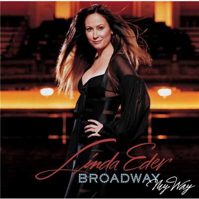 アルバム/Broadway, My Way/Linda Eder
