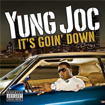 It's Goin' Down (A Capella)/Yung Joc