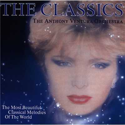 アルバム/The Classics (The Most Beautiful Classical Melodies Of The World)/Anthony Ventura
