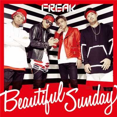 シングル/Beautiful Sunday/FREAK