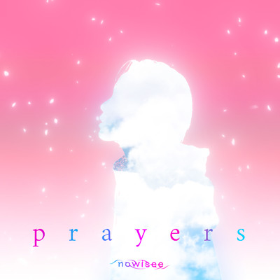 シングル/prayers (other side)/nowisee