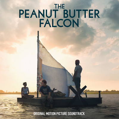 The Peanut Butter Falcon (Original Motion Picture Soundtrack)/Various Artists