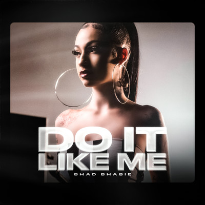 シングル/Do It Like Me/Bhad Bhabie