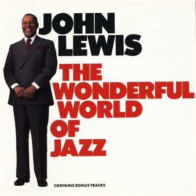 アルバム/The Wonderful World Of Jazz/ジョン・ルイス