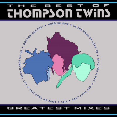 アルバム/The Best of Thompson Twins ／ Greatest Mixes/Thompson Twins