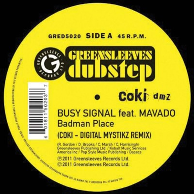 Badman Place (feat. Mavado) [Coki-Digital Mystikz Dub Mix]/Busy Signal