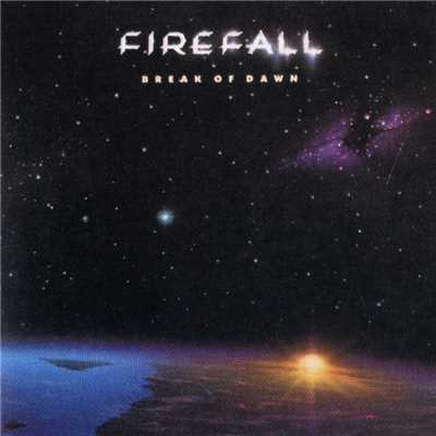 Don't Tell Me Why/Firefall