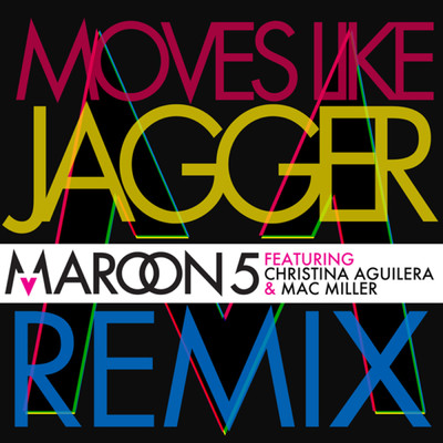 シングル/Moves Like Jagger (featuring Christina Aguilera, Mac Miller／Remix)/Maroon 5