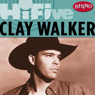 アルバム/Rhino Hi-Five: Clay Walker/Clay Walker