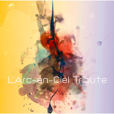 L'Arc～en～Ciel Tribute/Various Artists