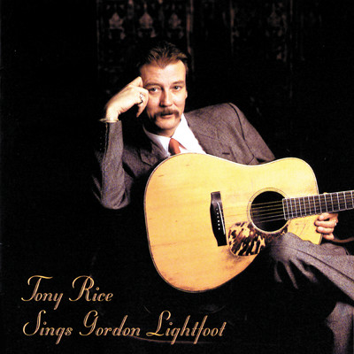 アルバム/Tony Rice Sings Gordon Lightfoot/Tony Rice