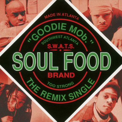 アルバム/Soul Food (Remixes) (Explicit)/Goodie Mob