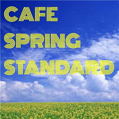 CAFE SPRING STANDARD/Various Artists