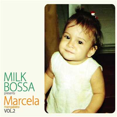 アルバム/MILK BOSSA presents Marcela 2/Marcela