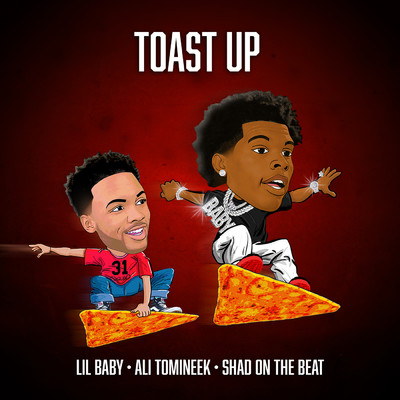 シングル/Toast Up (Explicit) (featuring Ali Tomineek, Shad On The Beat)/リル・ベイビー