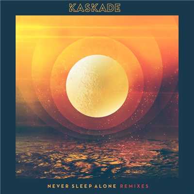 Never Sleep Alone (feat. Tess Comrie) [Remixes]/Kaskade