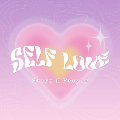 シングル/Self Love/Start A People